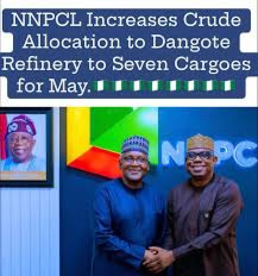 NNPCL Boosts Crude Supply to Dangote Refinery to Seven Cargoes