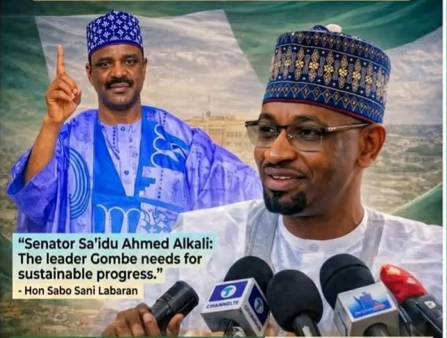 GOMBE 2027: ALKALI EMERGES FRONT-RUNNER, PROMISES RESPONSIVE LEADERSHIP – HON. SABO SANI LABARAN